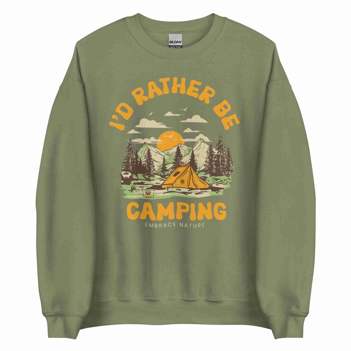 I'd Rather Be Camping Sweatshirt