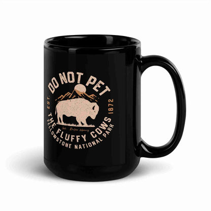 Do Not Pet The Fluffy Cows Black Glossy Mug