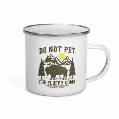 Do Not Pet The Fluffy Cows Enamel Mug 11