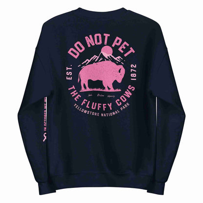 Do Not Pet The Fluffy Cows Sweatshirt (Pink October Limited Edition)