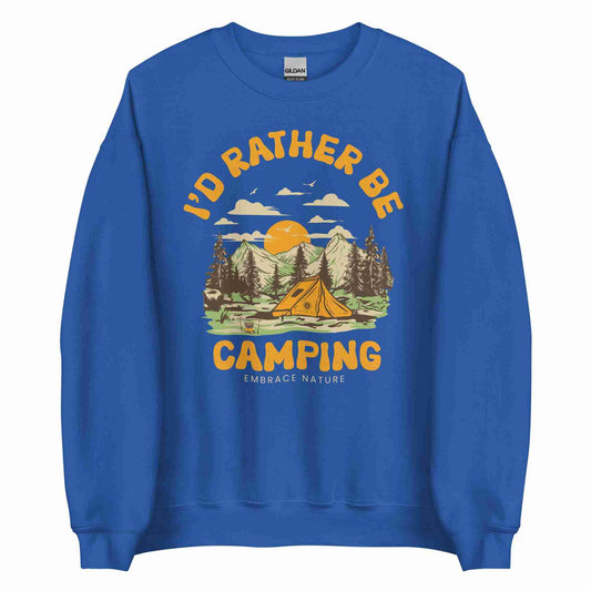 I'd Rather Be Camping Sweatshirt