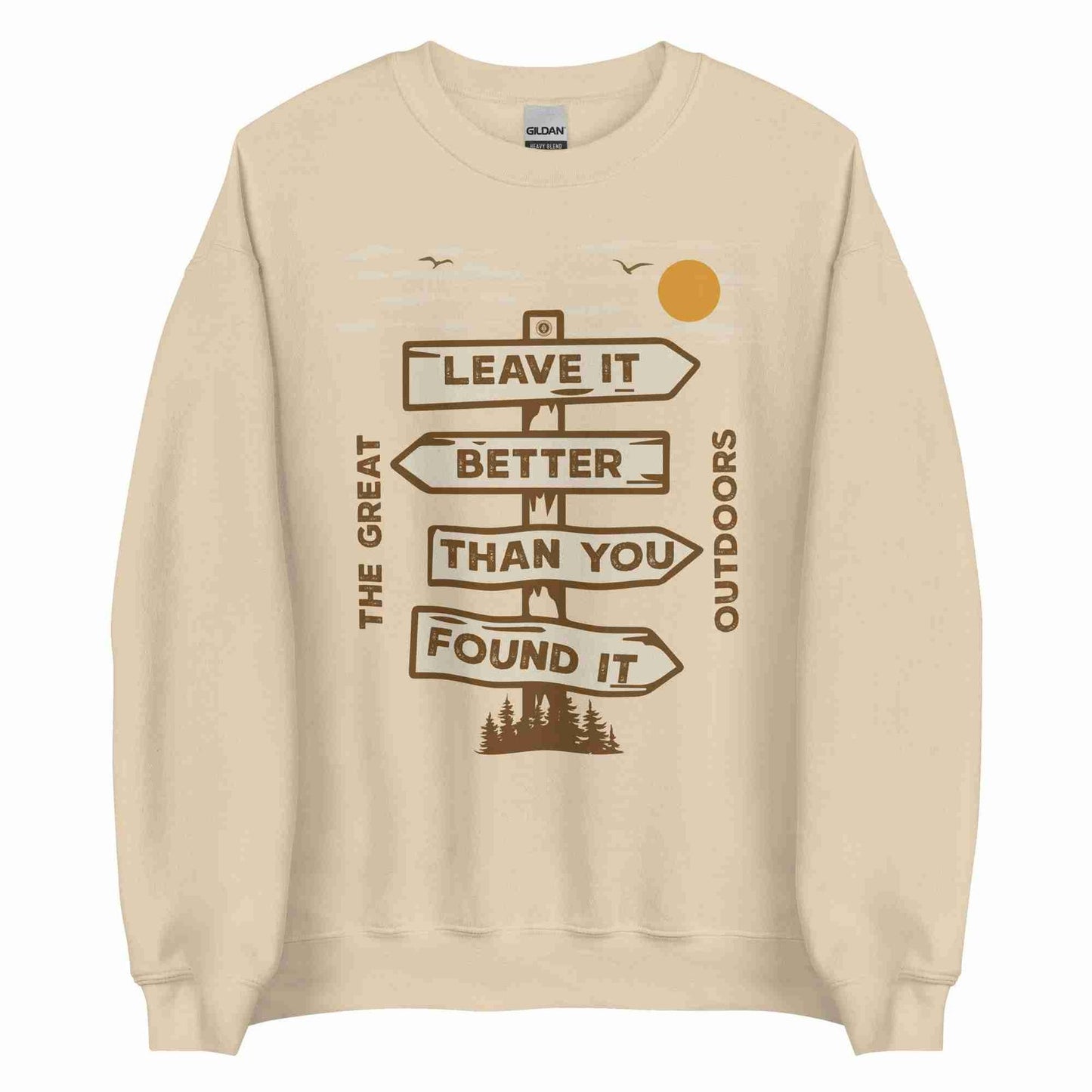 Leave it Better Than You Found It Sweatshirt