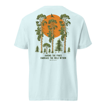 Among the Pines Embrace the Wild Within Tee