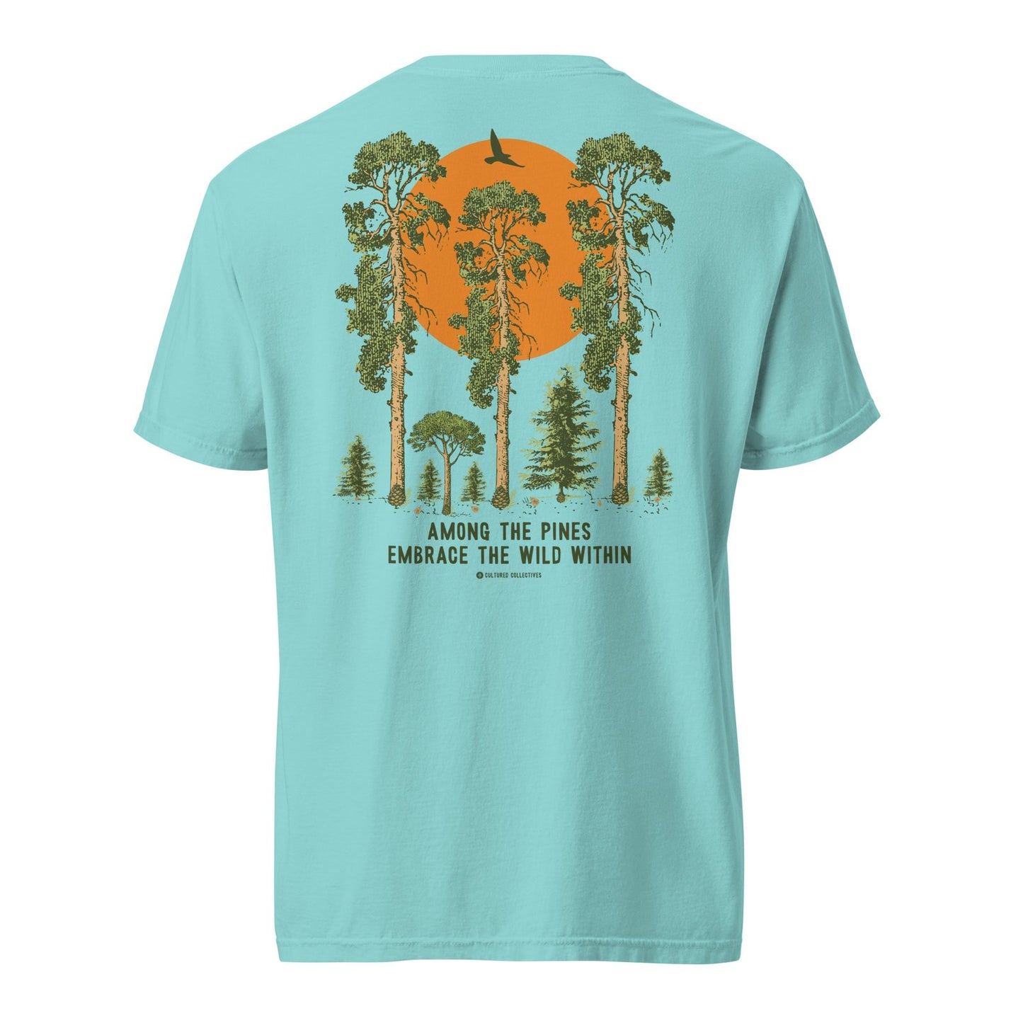 Among the Pines Embrace the Wild Within Tee