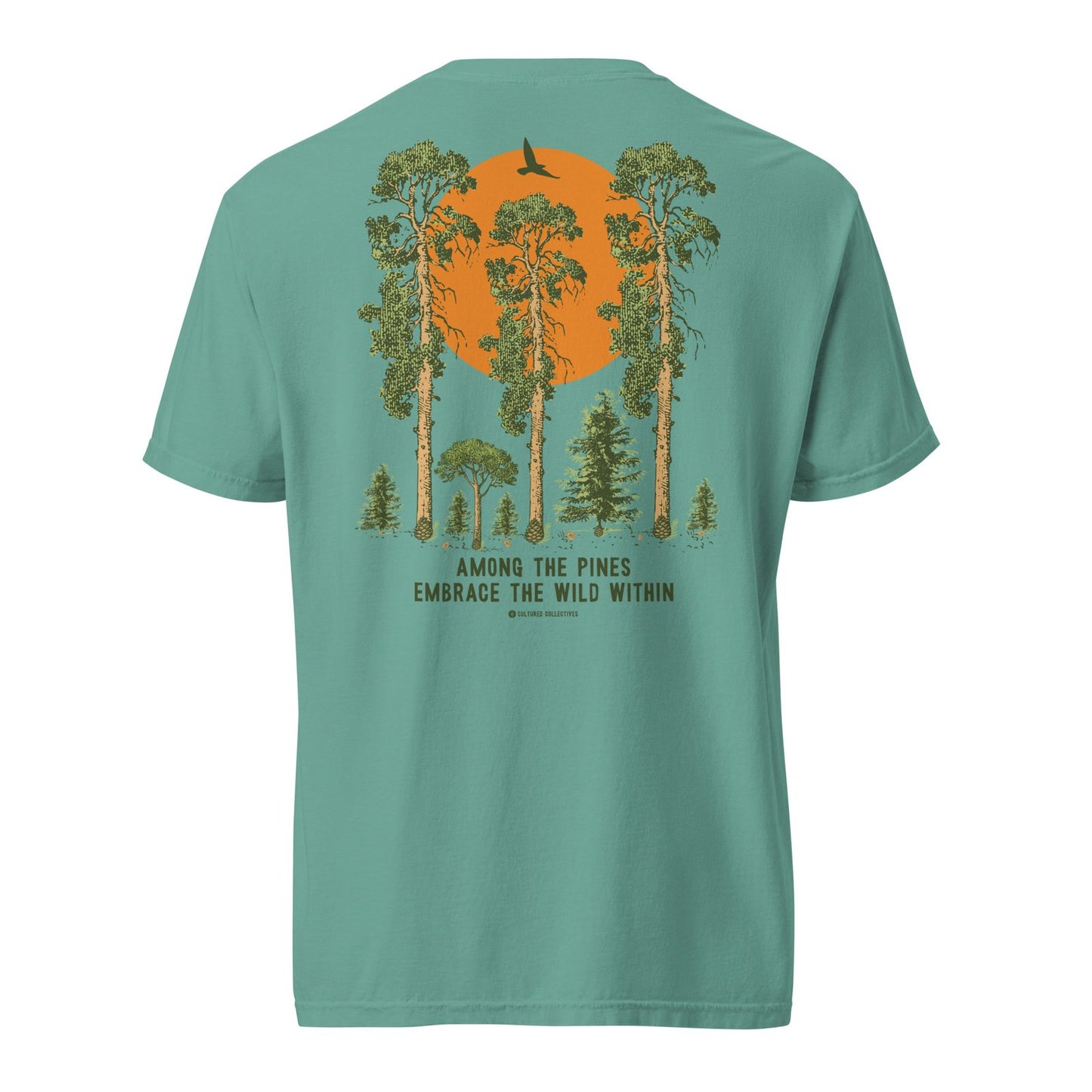 Among the Pines Embrace the Wild Within Tee