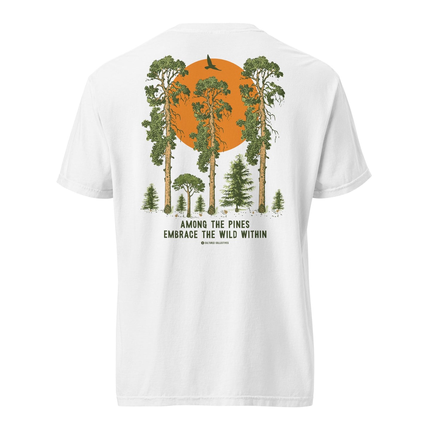 Among the Pines Embrace the Wild Within Tee