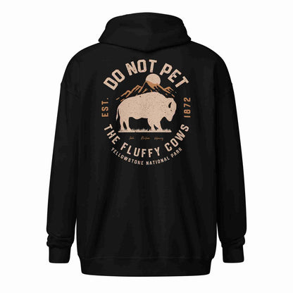 Do Not Pet the Fluffy Cows Full Zip Hoodie