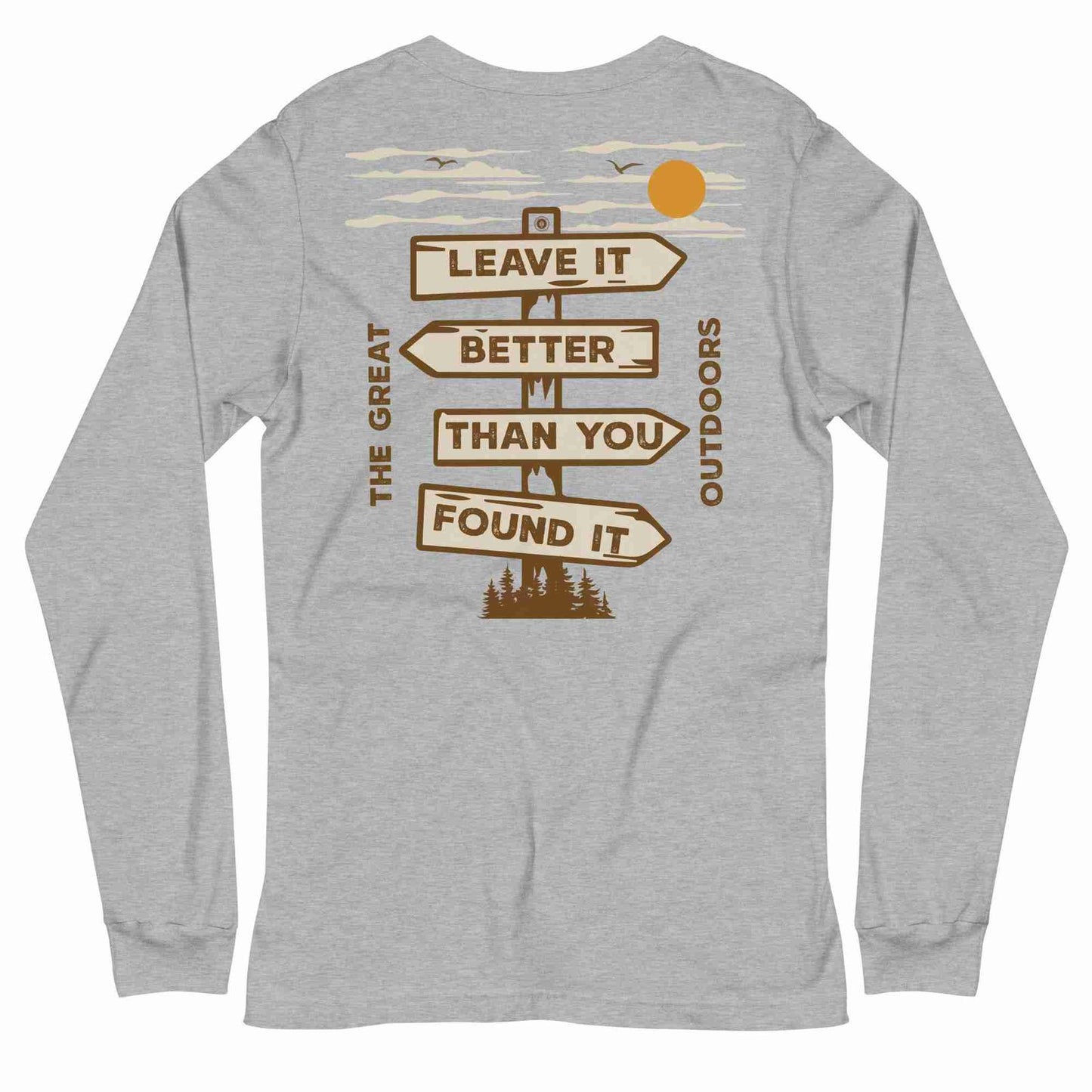 Leave it Better Than You Found It Long Sleeve Tee