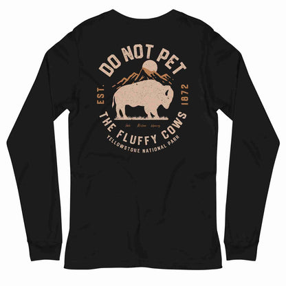 Do Not Pet The Fluffy Cows Long Sleeve Tee