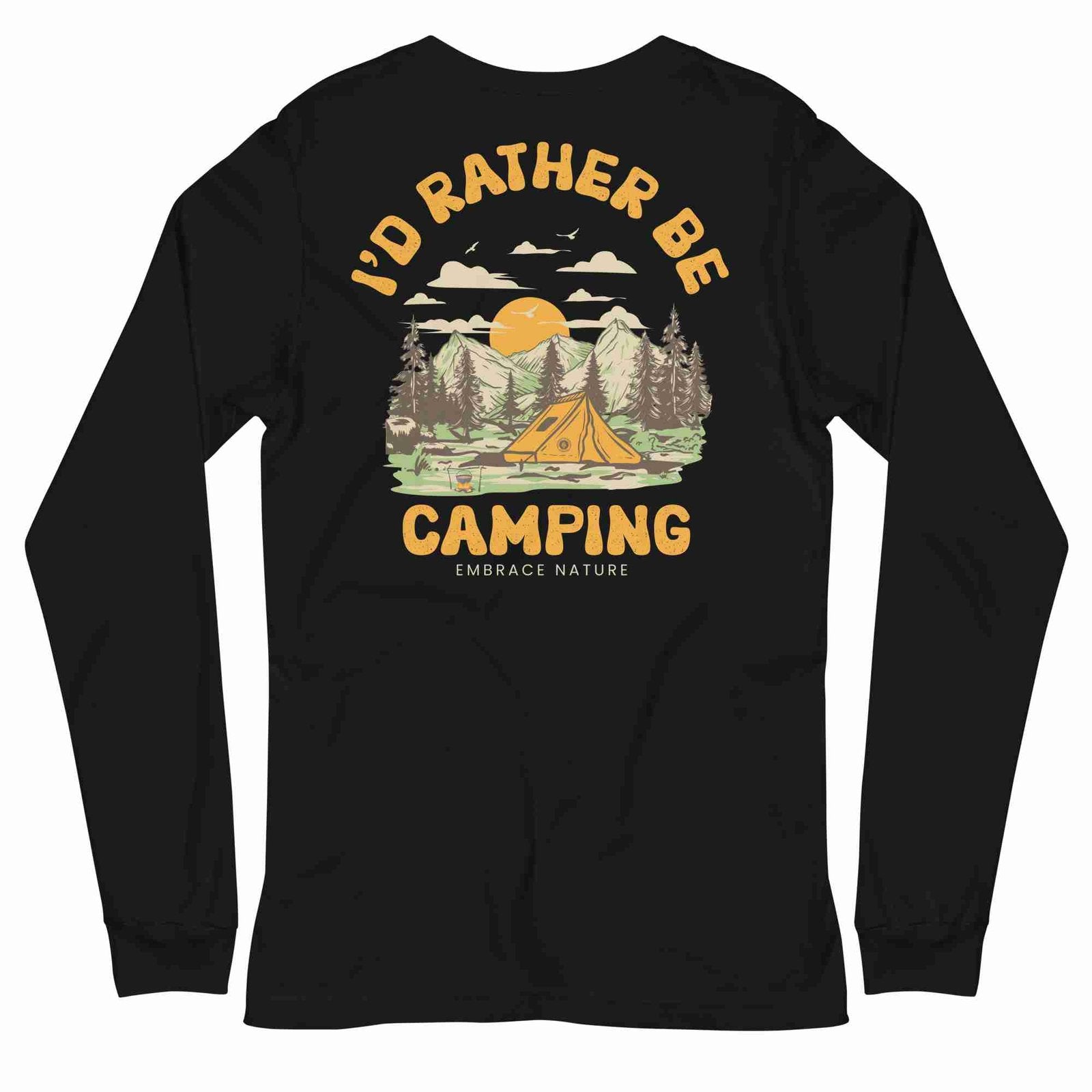 I’d Rather Be Camping Long Sleeve Tee