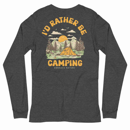 I’d Rather Be Camping Long Sleeve Tee