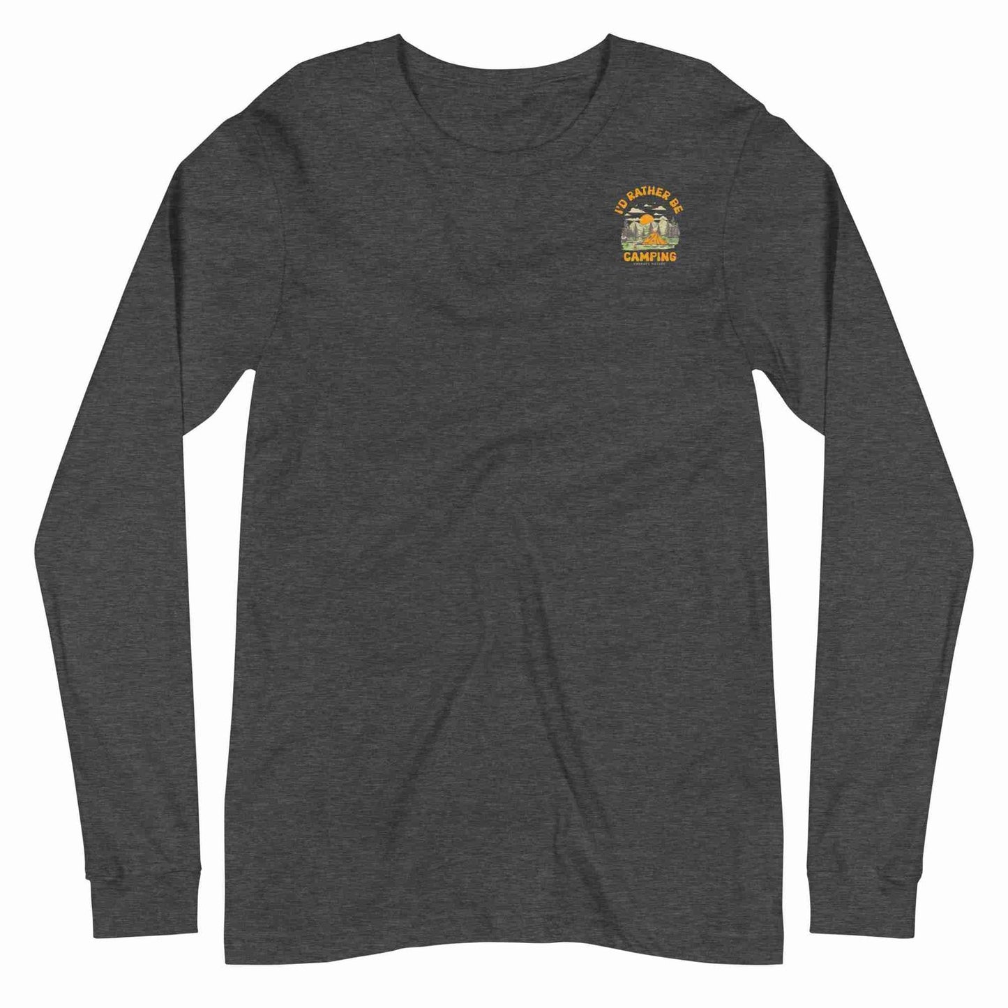 I’d Rather Be Camping Long Sleeve Tee