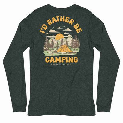 I’d Rather Be Camping Long Sleeve Tee