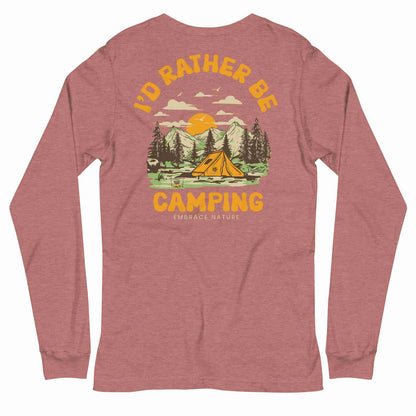 I’d Rather Be Camping Long Sleeve Tee