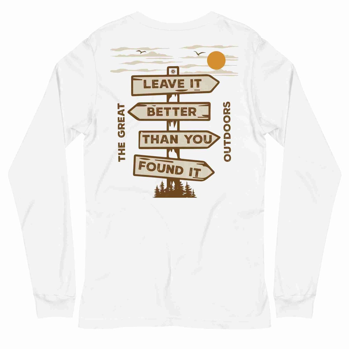 Leave it Better Than You Found It Long Sleeve Tee