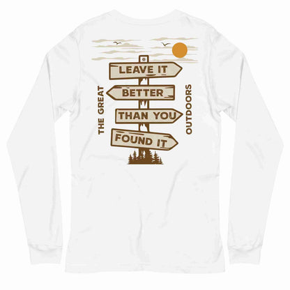 Leave it Better Than You Found It Long Sleeve Tee