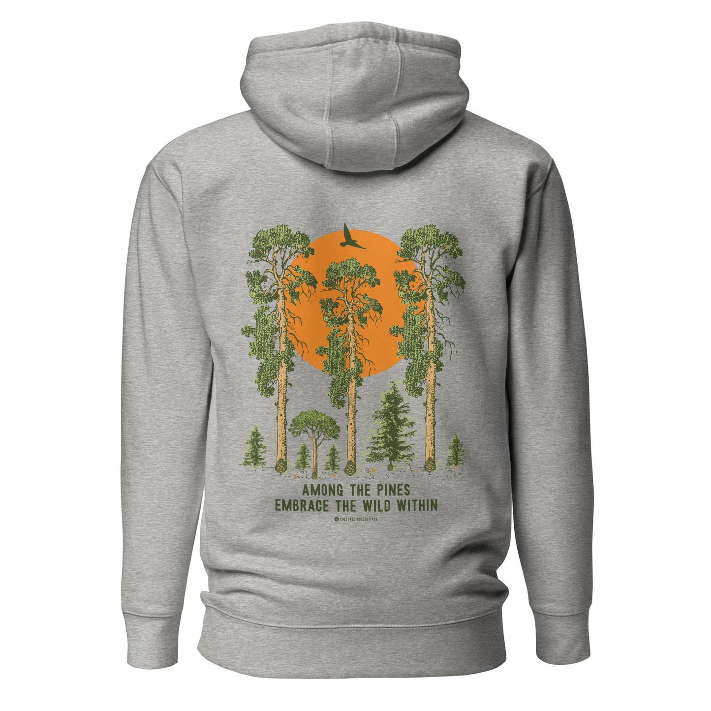 Among the Pines Embrace the Wild Within Hoodie