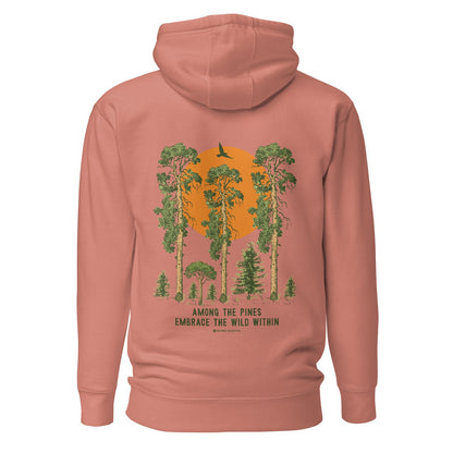 Among the Pines Embrace the Wild Within Hoodie