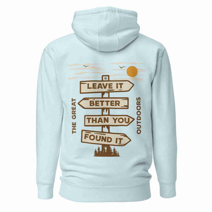 Leave it Better Than You Found it Hoodie