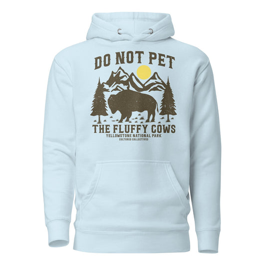 Do Not Pet The Fluffy Cows Hoodie