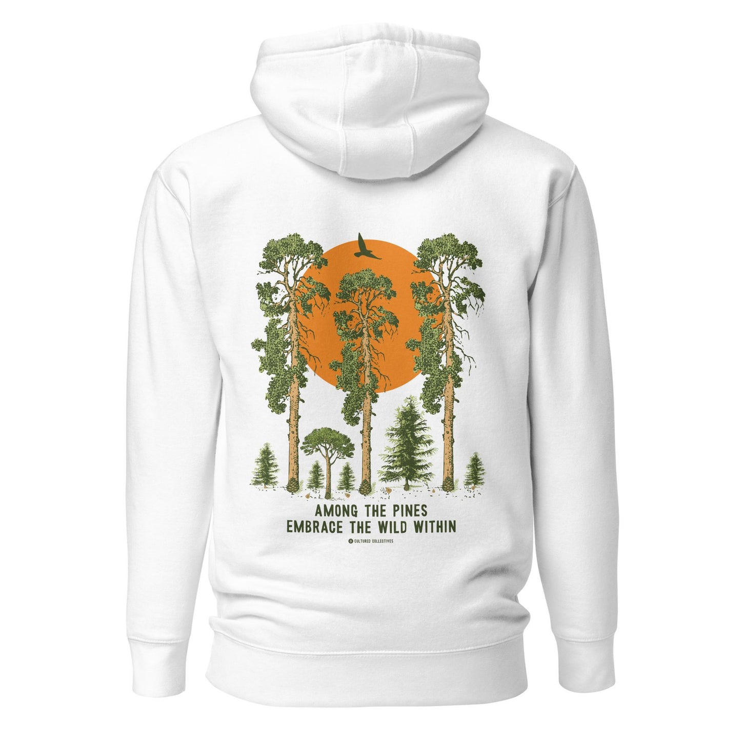 Among the Pines Embrace the Wild Within Hoodie