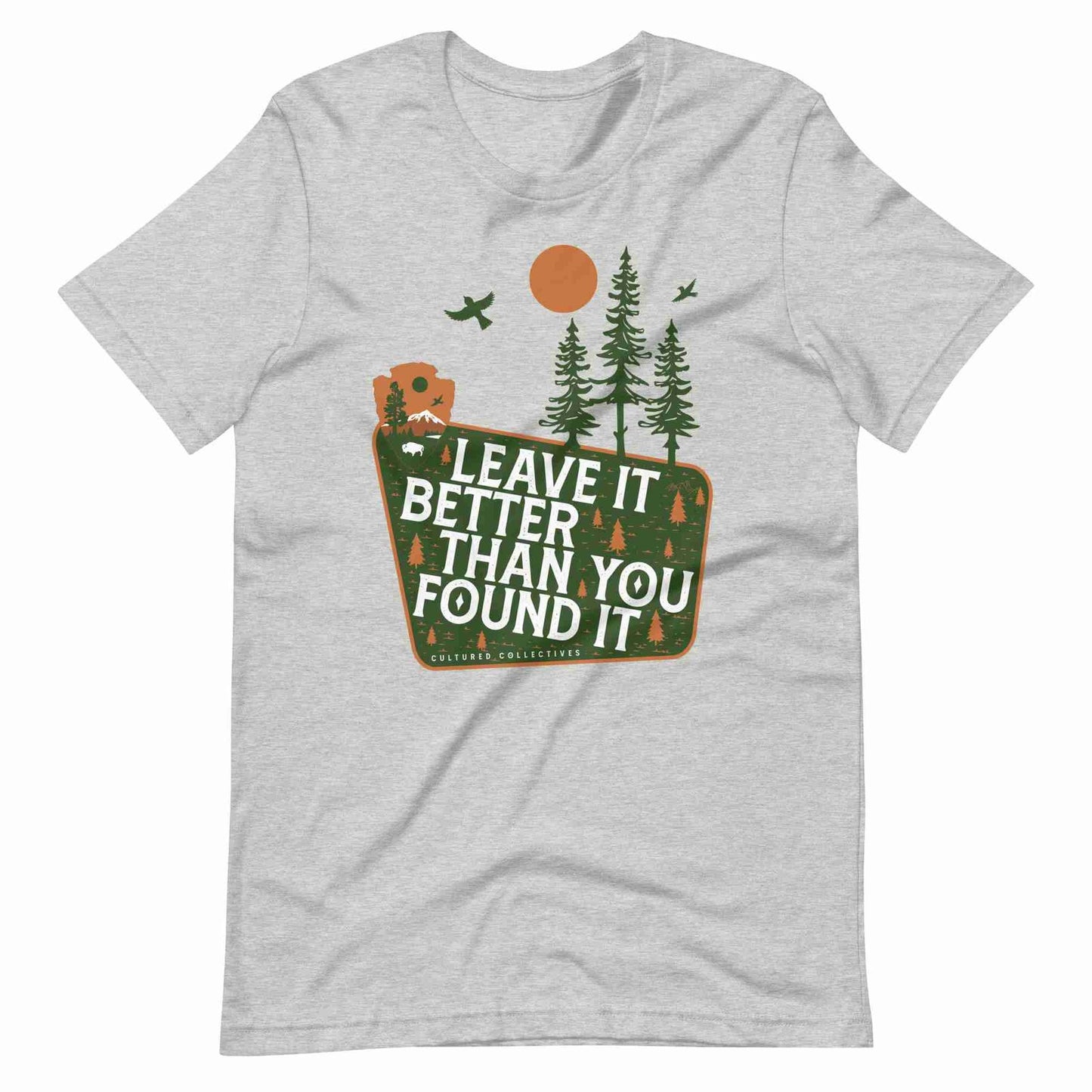 Leave It Better Than You Found It Tee