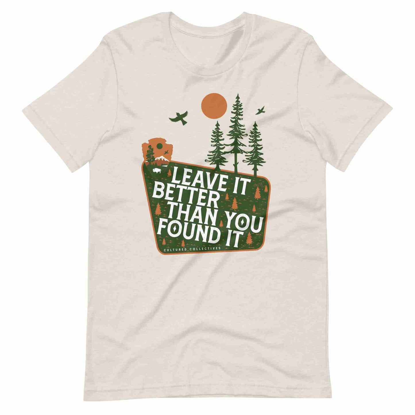 Leave It Better Than You Found It Tee