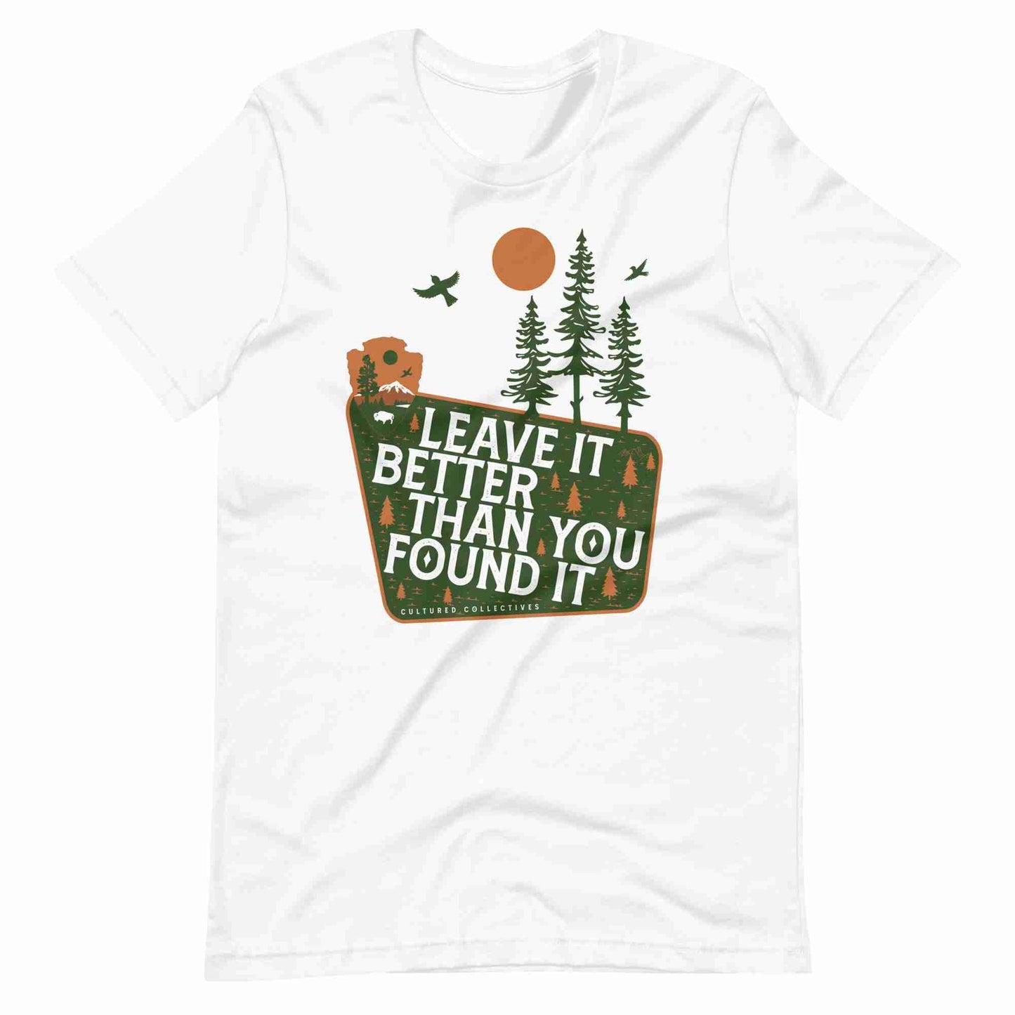 Leave It Better Than You Found It Tee