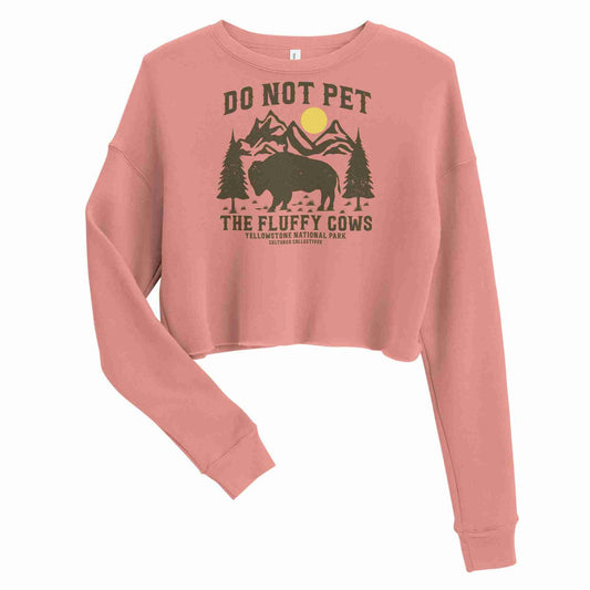 Do Not Pet the Fluffy Cows Crop Sweatshirt