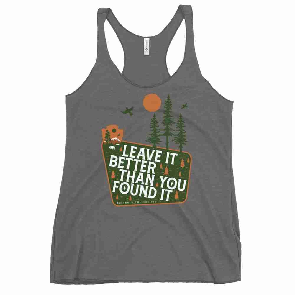 Leave it Better Than You Found it Women's Racerback Tank