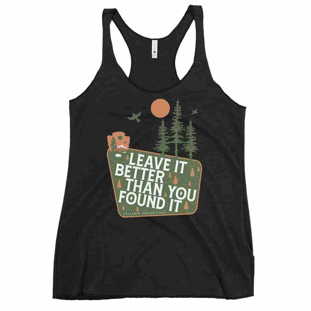 Leave it Better Than You Found it Women's Racerback Tank